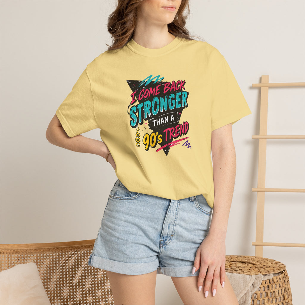 Retro 90s Tee — "I Come Back Stronger Than a 90's Trend" Graphic T-Shirt