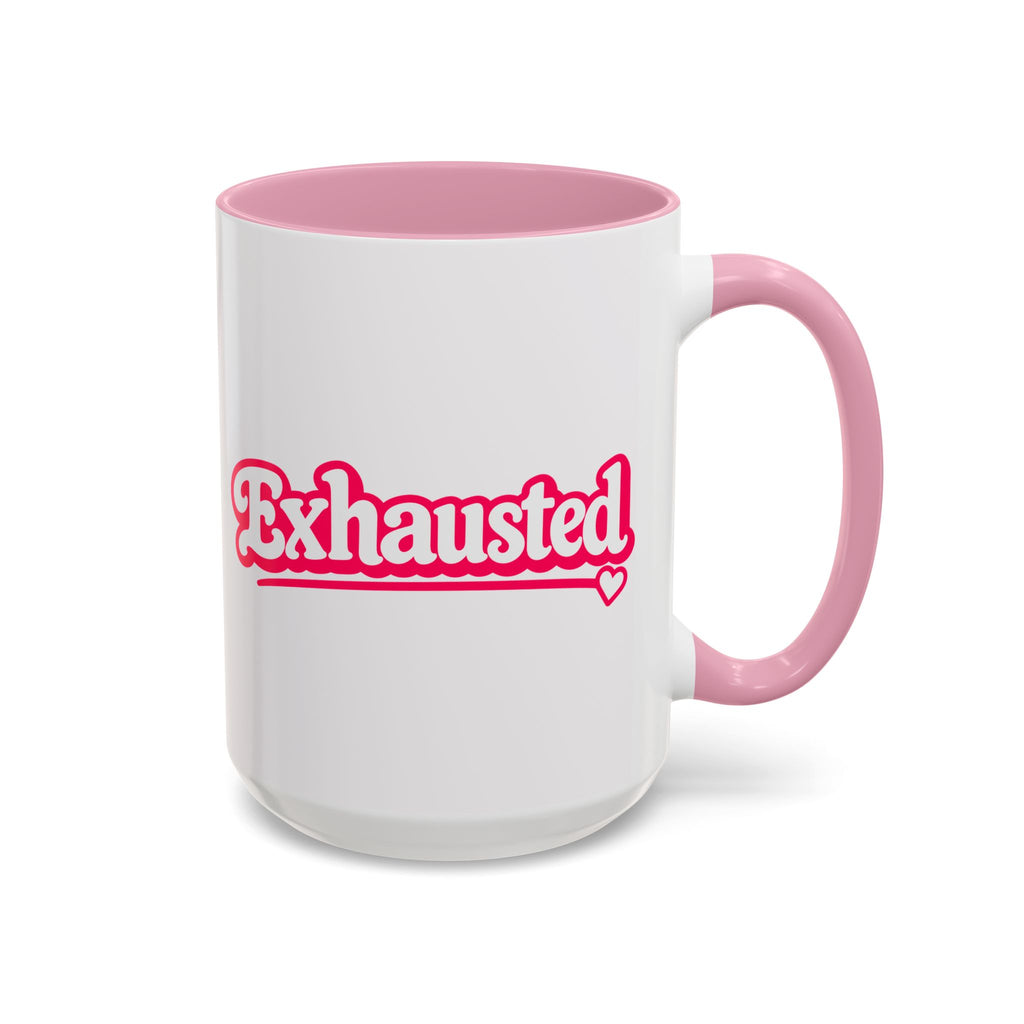 Exhausted Pink Coffee Mug – Funny Tired Girl Mug, Millennial Gift for Women, Overstimulated Work Coffee Cup, 15 oz