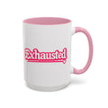 Exhausted Pink Coffee Mug – Funny Tired Girl Mug, Millennial Gift for Women, Overstimulated Work Coffee Cup, 15 oz
