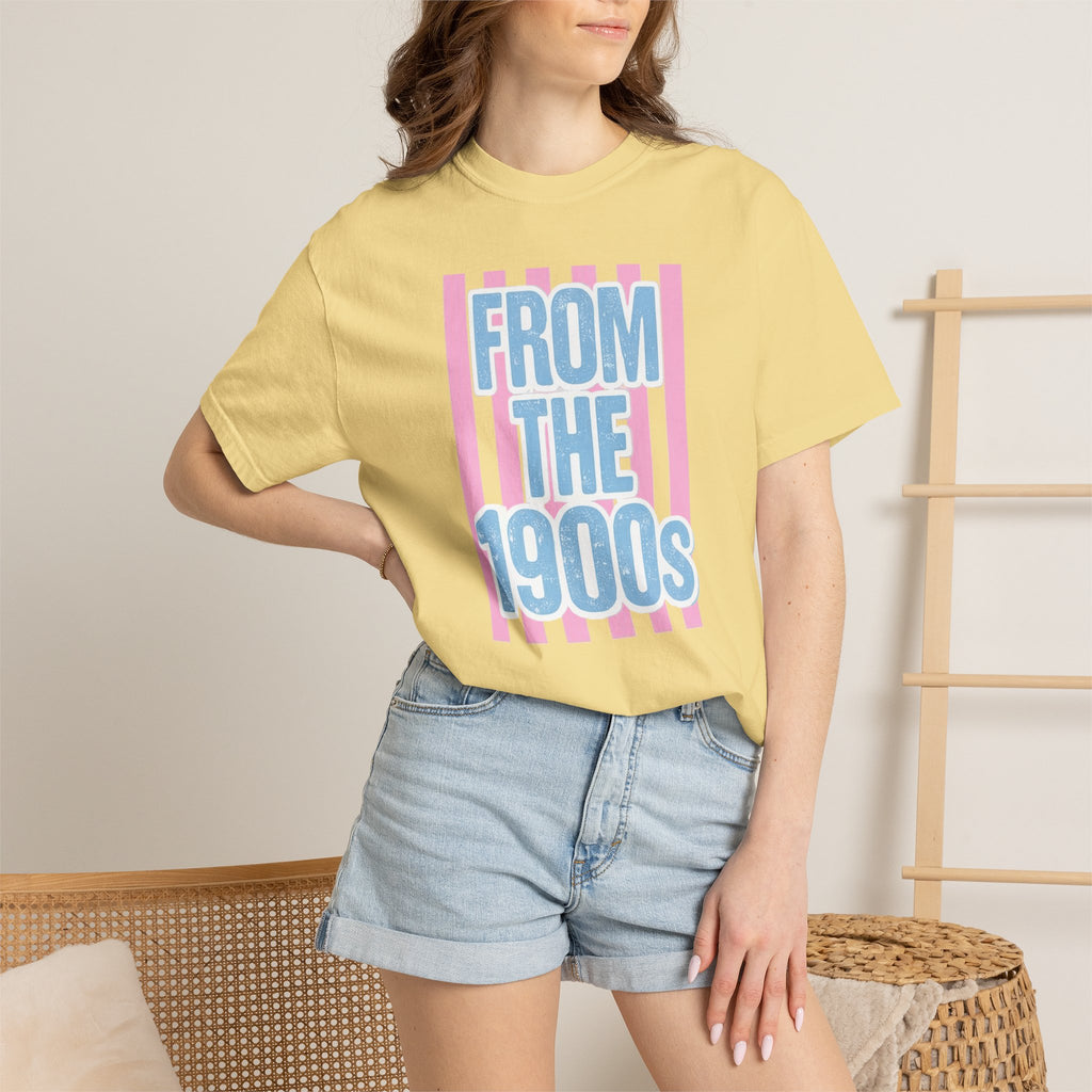 "From the 1900s" Retro Graphic Tee | Funny Millennial 90s Nostalgia Shirt | Pastel Aesthetic Comfort Colors Oversized Streetwear Top
