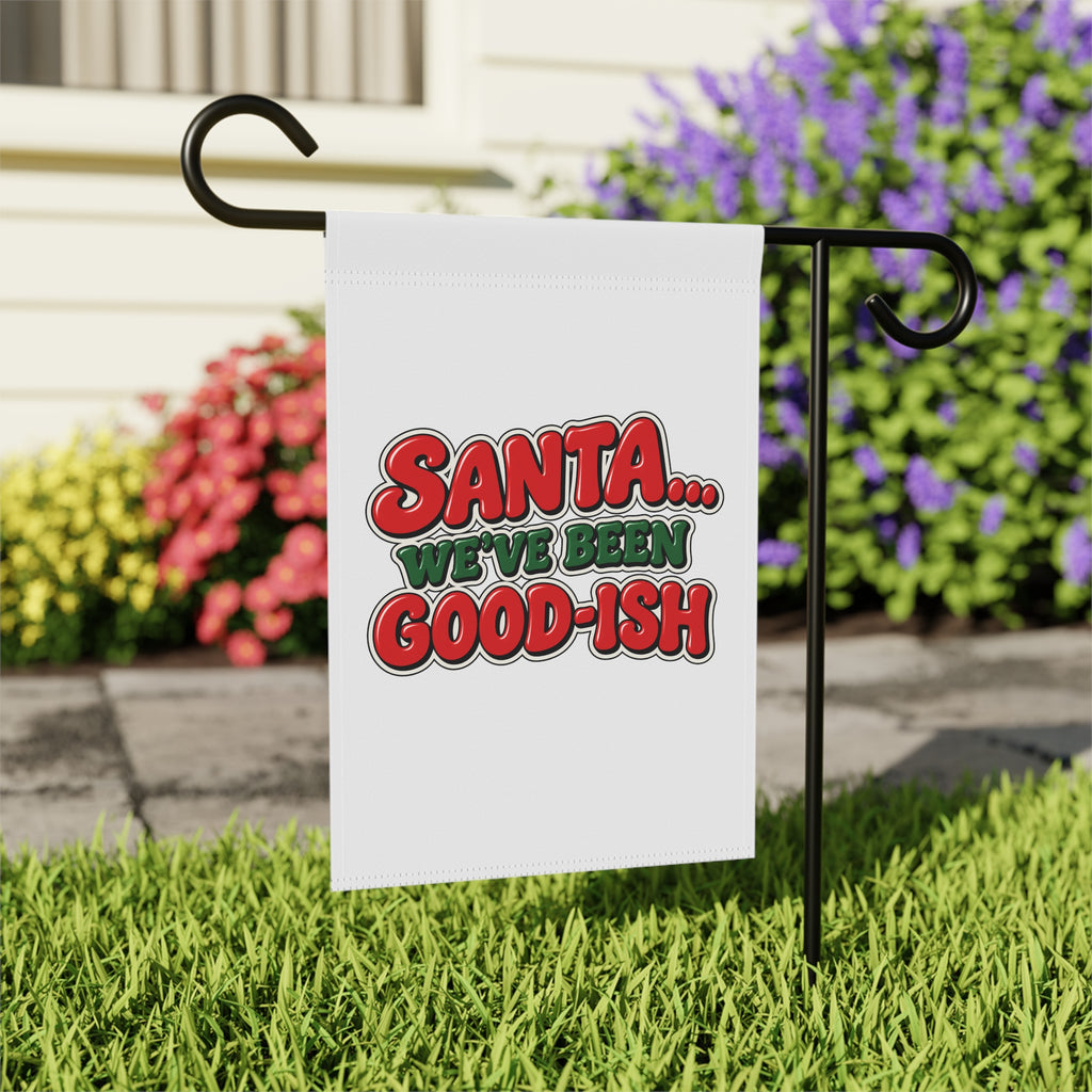 Santa We’ve Been Goodish Christmas Flag | Funny Christmas House Flag | Santa Holiday Yard Flag | Christmas Outdoor Decor