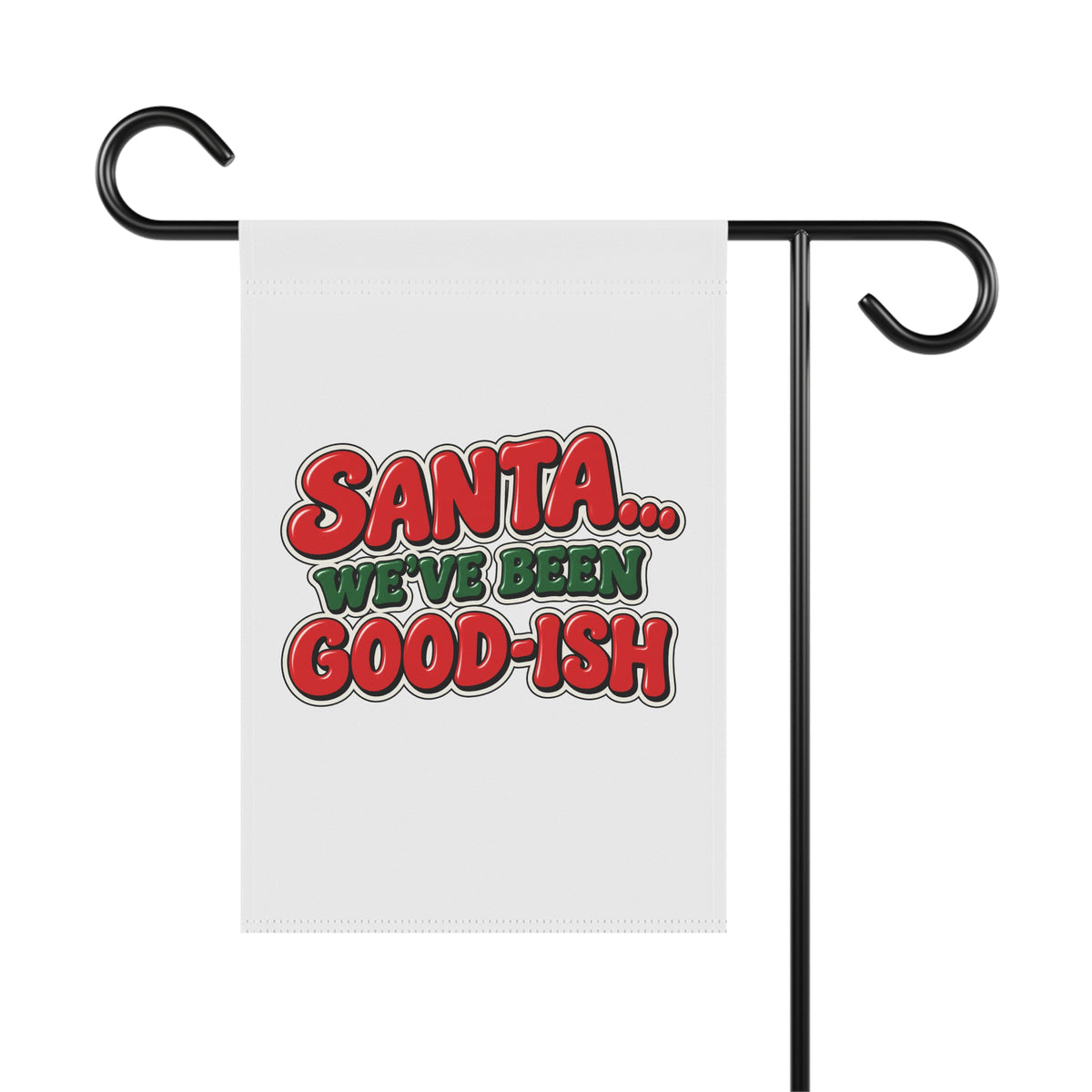 Santa We’ve Been Goodish Christmas Flag | Funny Christmas House Flag | Santa Holiday Yard Flag | Christmas Outdoor Decor