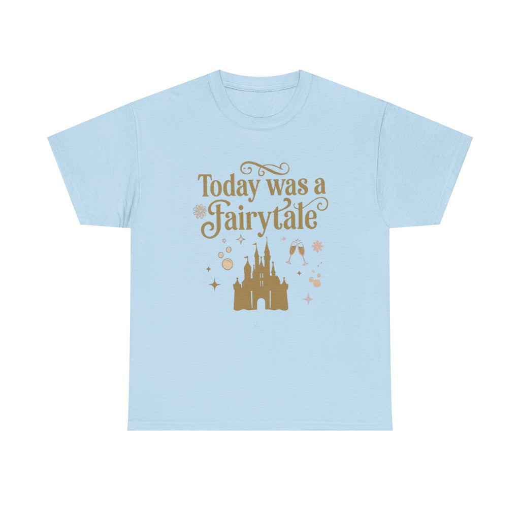 Today Was a Fairytale T-Shirt | Theme Park Graphic Tee