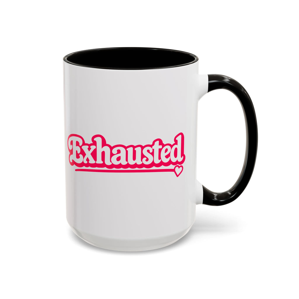 Exhausted Pink Coffee Mug – Funny Tired Girl Mug, Millennial Gift for Women, Overstimulated Work Coffee Cup, 15 oz