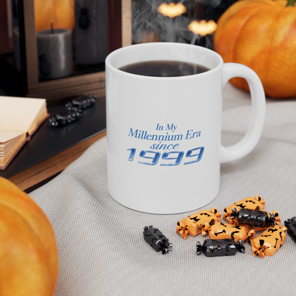 In My Millennium Era since 1999 Mug | Ceramic Coffee Cup