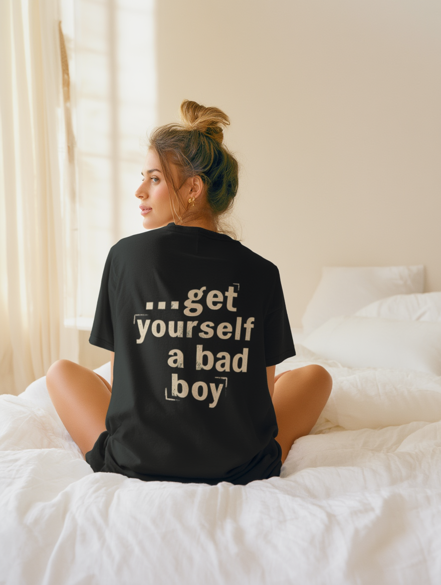 90s Boy Band Nostalgia Tee| If You Want It To Be Good Girl- front and back shirt
