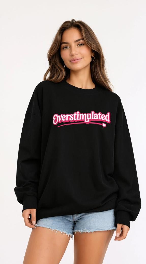Pink Overstimulated Sweatshirt - Oversized Cozy Crewneck Sweater for Women | Trendy Preppy Lounge Wear Aesthetic