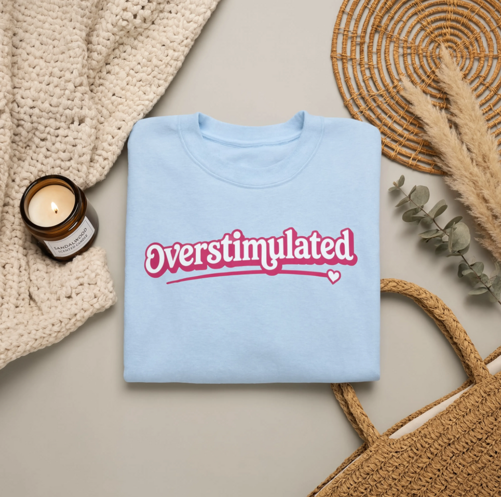 Pink Overstimulated Sweatshirt - Oversized Cozy Crewneck Sweater for Women | Trendy Preppy Lounge Wear Aesthetic
