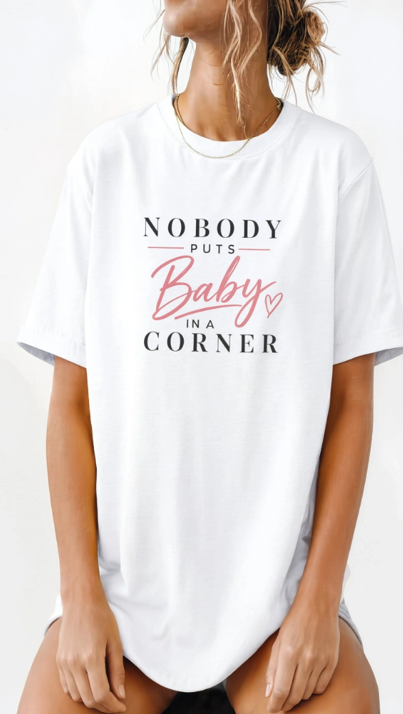 Nobody Puts Baby in the Corner Tee | Vintage Quote | Throwback Shirt
