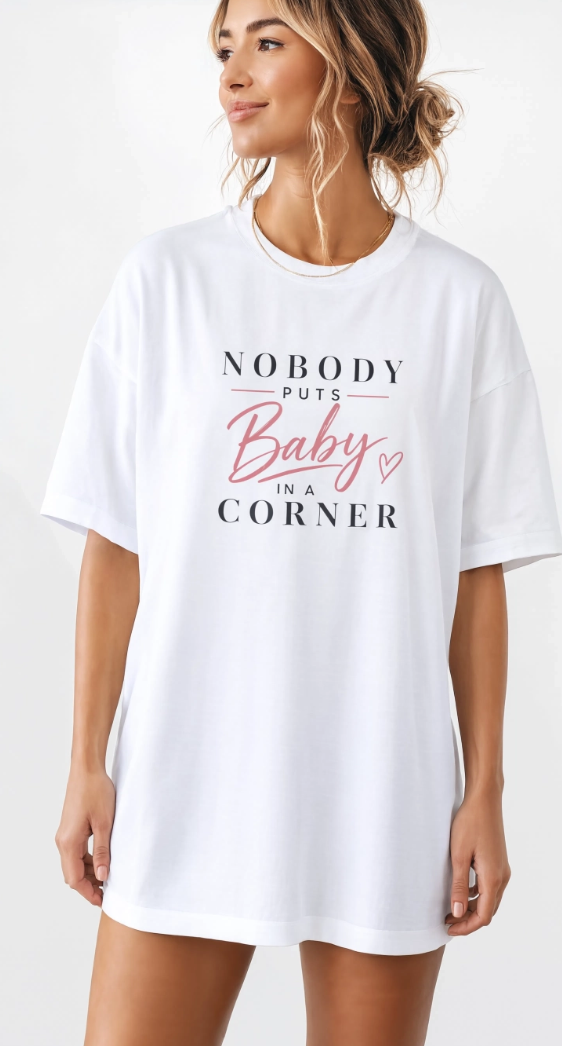 Nobody Puts Baby in the Corner Tee | Vintage Quote | Throwback Shirt