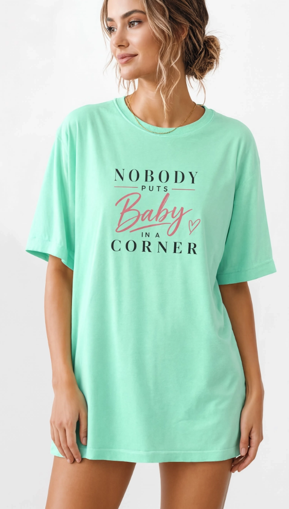 Nobody Puts Baby in the Corner Tee | Vintage Quote | Throwback Shirt