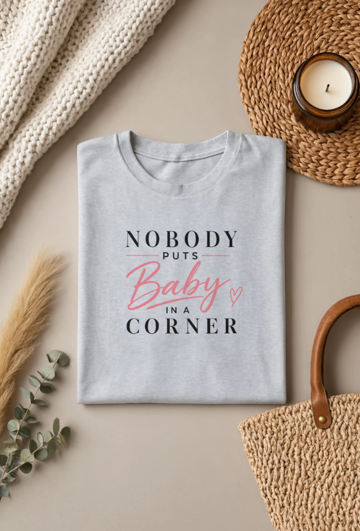 Nobody Puts Baby in the Corner Tee | Vintage Quote | Throwback Shirt