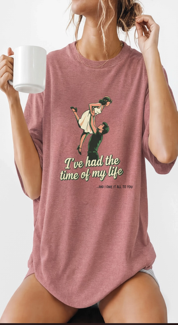 Dirty Dancing Ive Had the Time of My Life Tee