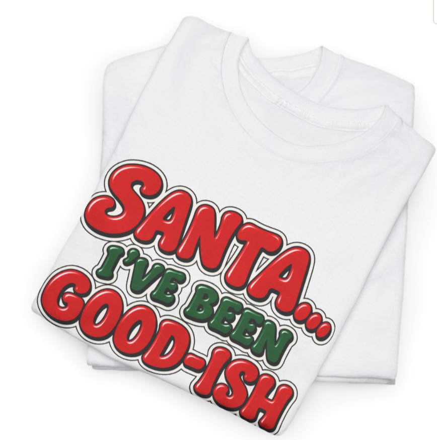 Santa I’ve Been Good-ish Christmas Shirt | Funny Christmas T-Shirt | Sarcastic Holiday Graphic Tee | Retro Santa Shirt