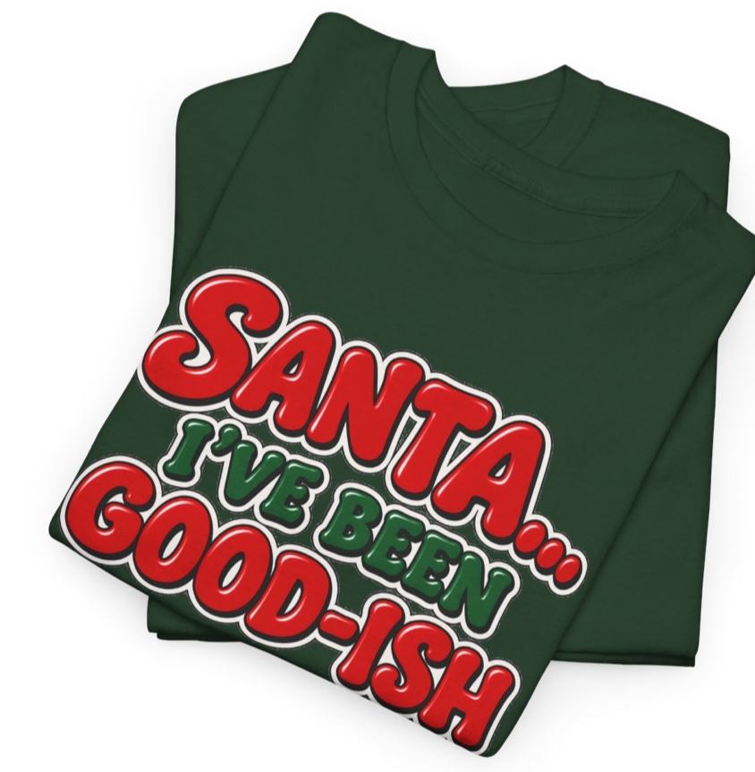 Santa I’ve Been Good-ish Christmas Shirt | Funny Christmas T-Shirt | Sarcastic Holiday Graphic Tee | Retro Santa Shirt