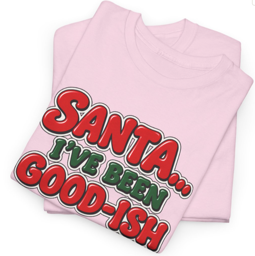 Santa I’ve Been Good-ish Christmas Shirt | Funny Christmas T-Shirt | Sarcastic Holiday Graphic Tee | Retro Santa Shirt