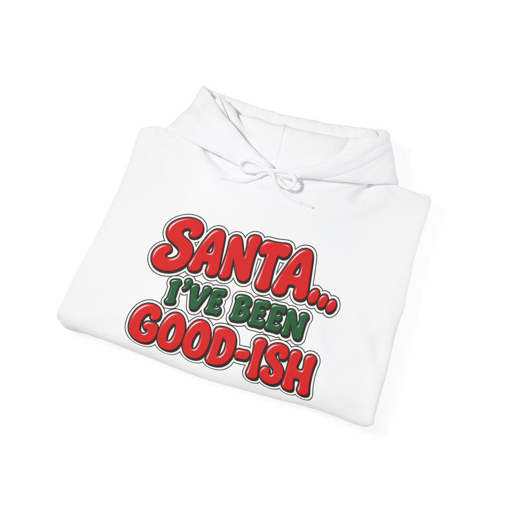 Santa I’ve Been Good-ish Christmas Hoodie | Funny Christmas Hoodie | Sarcastic Holiday Sweatshirt | Retro Santa Hoodie