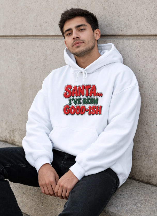 Santa I’ve Been Good-ish Christmas Hoodie | Funny Christmas Hoodie | Sarcastic Holiday Sweatshirt | Retro Santa Hoodie