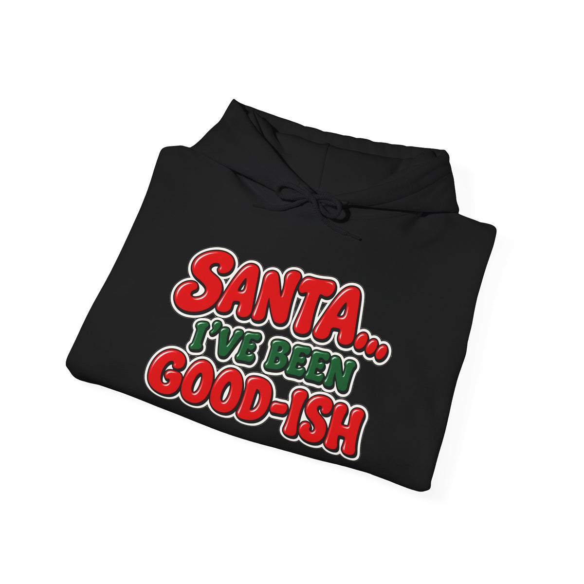 Santa I’ve Been Good-ish Christmas Hoodie | Funny Christmas Hoodie | Sarcastic Holiday Sweatshirt | Retro Santa Hoodie