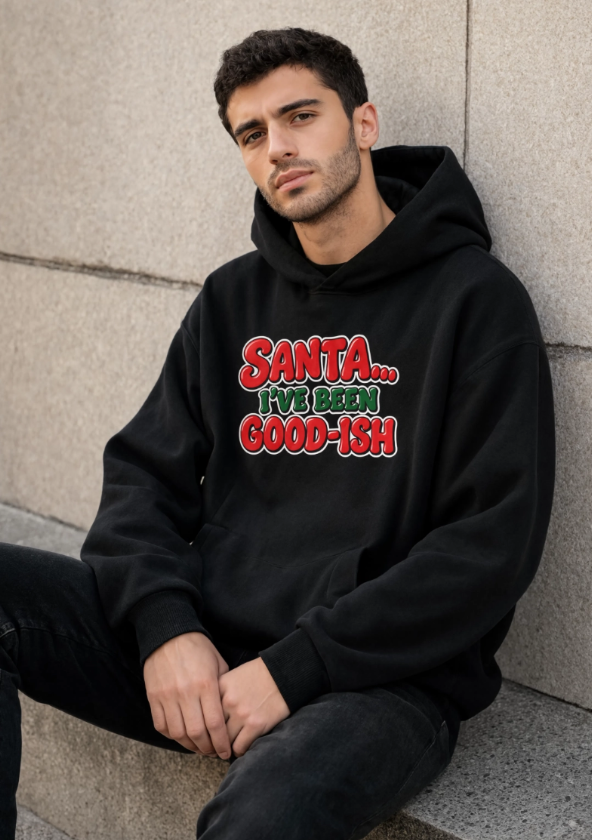 Santa I’ve Been Good-ish Christmas Hoodie | Funny Christmas Hoodie | Sarcastic Holiday Sweatshirt | Retro Santa Hoodie