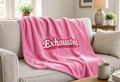 Exhausted Pink Throw Blanket – Funny Cozy Blanket for Women, Millennial Gift, Overstimulated & Tired Girl Home Decor
