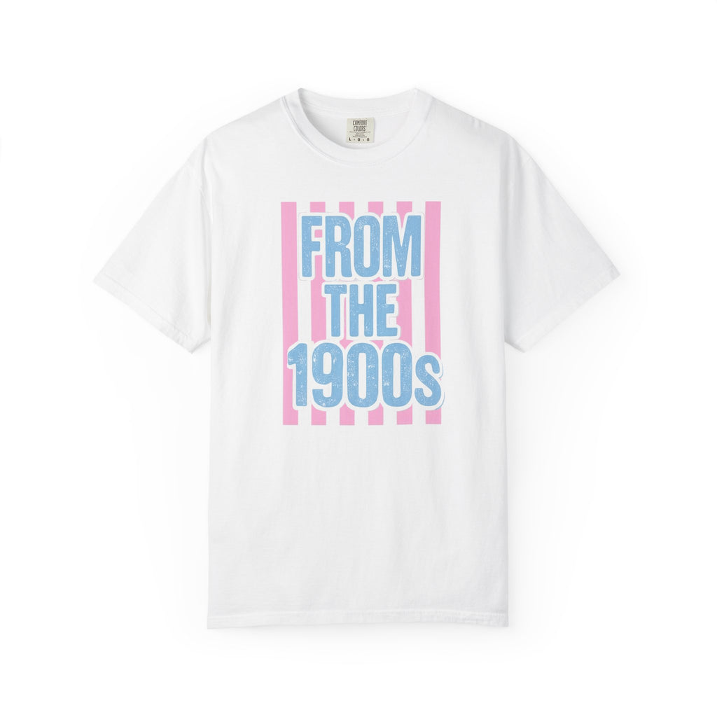 "From the 1900s" Retro Graphic Tee | Funny Millennial 90s Nostalgia Shirt | Pastel Aesthetic Comfort Colors Oversized Streetwear Top