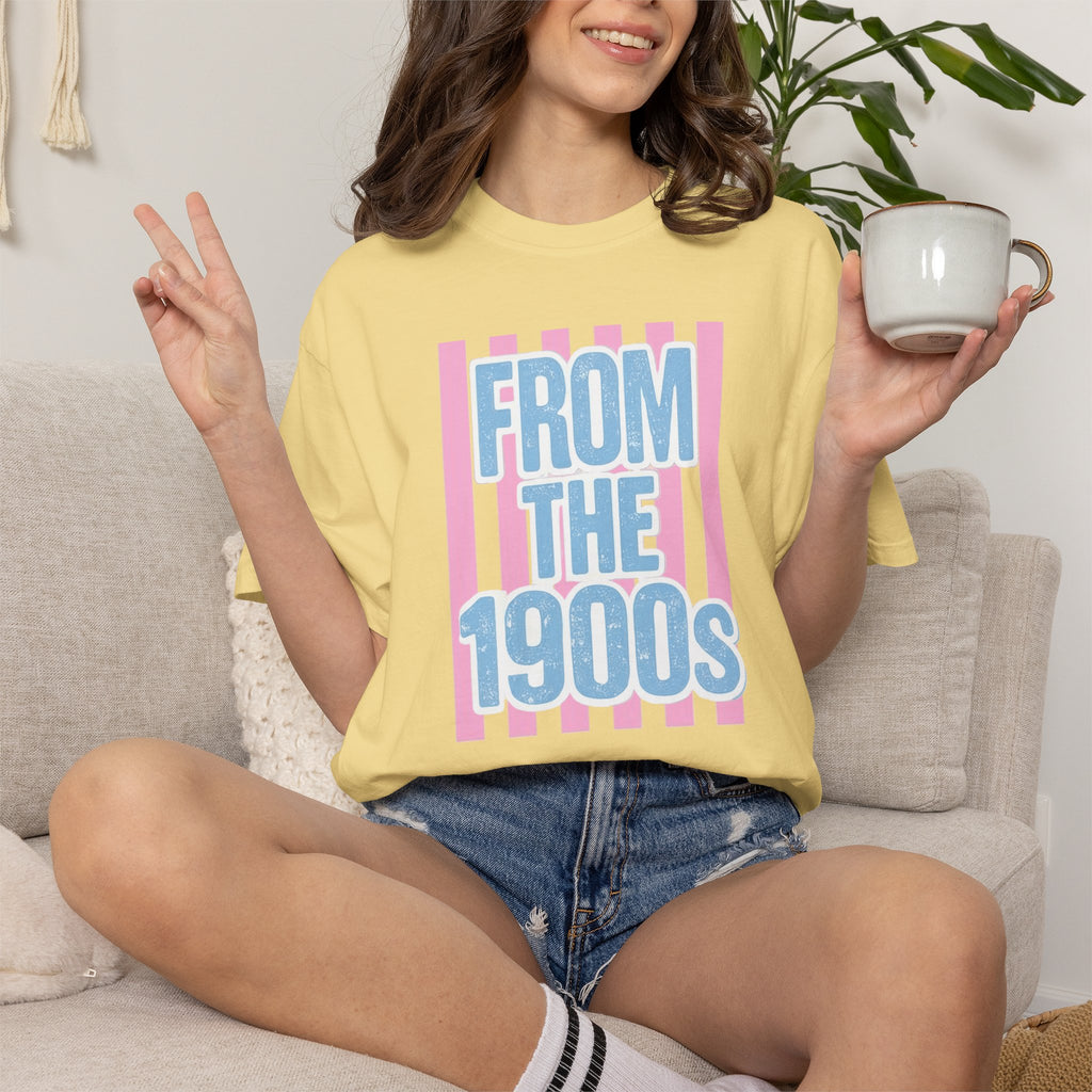 "From the 1900s" Retro Graphic Tee | Funny Millennial 90s Nostalgia Shirt | Pastel Aesthetic Comfort Colors Oversized Streetwear Top