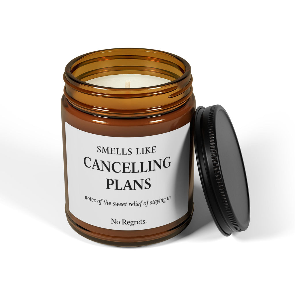Smells Like Cancelling Plans Candle amber jar | Soy Candle