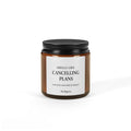 Smells Like Cancelling Plans Candle amber jar | Soy Candle