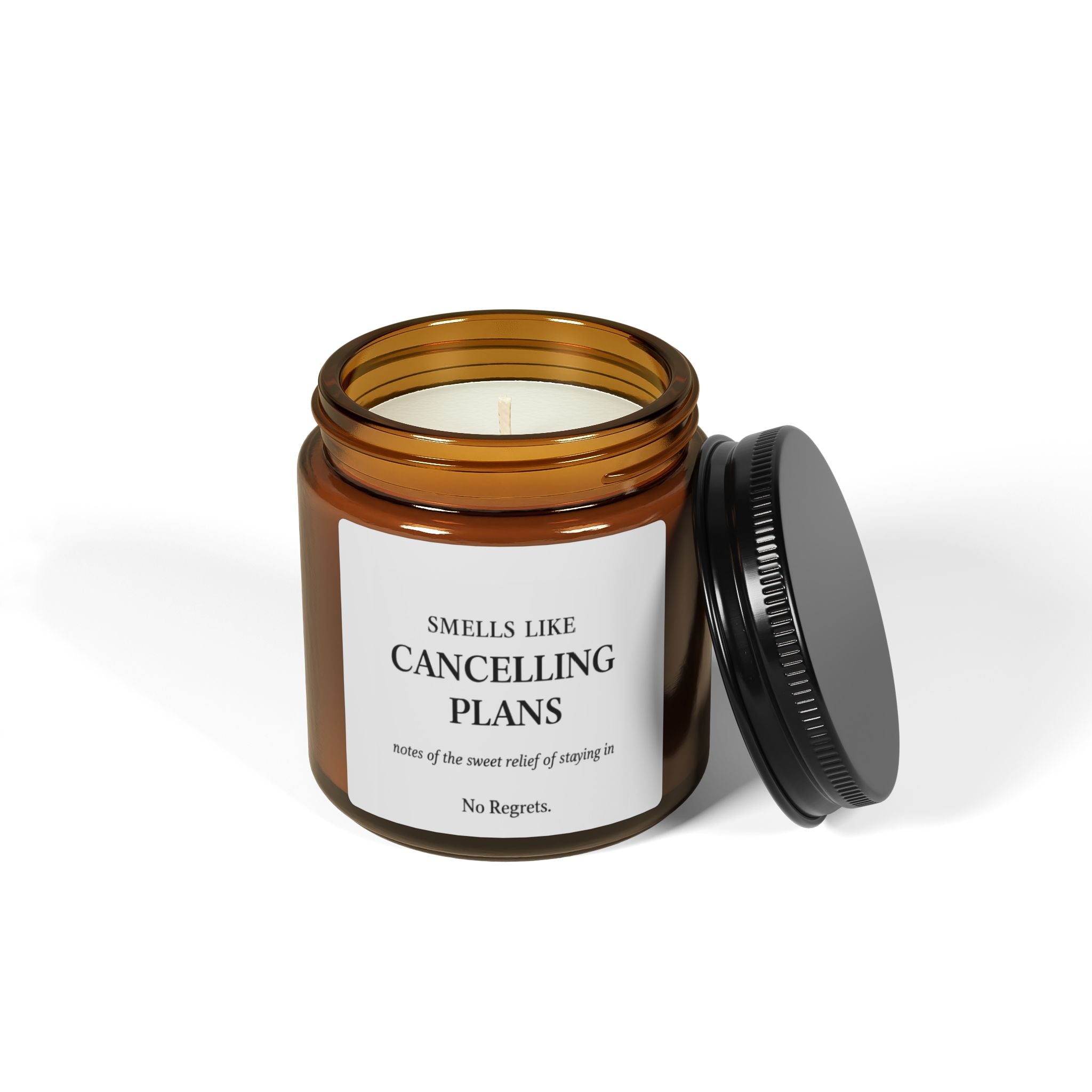 Smells Like Cancelling Plans Candle amber jar | Soy Candle